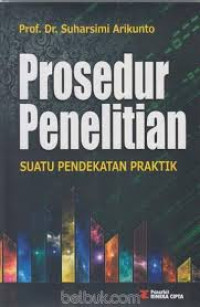 Image of Prosedur penelitian: Suatu pendekatan praktik