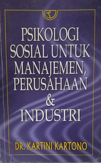 Image of Psikologi sosial untuk manajemen perusahaan dan industri