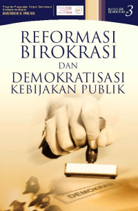 Image of Reformasi Birokrasi dan Demokratiasi Kebijakan Publik