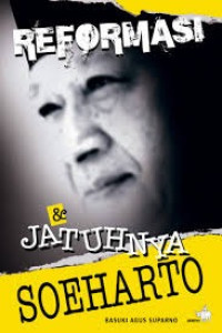 Image of Reformasi Dan Jatuhnya Soeharto