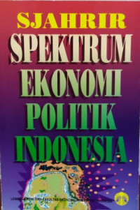 Image of Spektrum Ekonomi Politik Indonesia