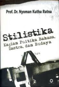 Image of Stilistika: kajian Puitika bahasa,sastra, dan budaya