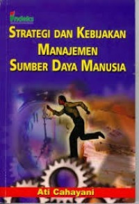 Image of Strategi dan kebijakan Manajemen Sumber Daya Manusia