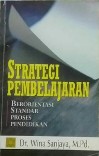 Image of Strategi Pembelajaran: Berorientasi Standar Proses Pendidikan
