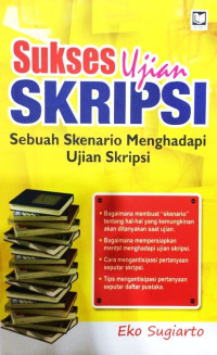 Image of Sukses Ujian Skripsi Sebuah Skenario Menghadapi Ujian Skripsi