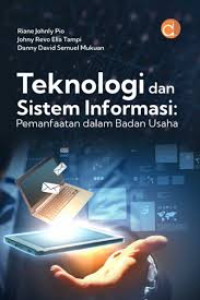 Image of Teknologi dan Sistem Informasi: Pemanfaatan dalam Badan Usaha