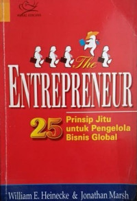 Image of The Entrepreneur : 25 prinsip jitu untuk mengelola bisnis global