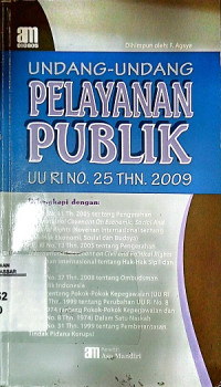 Image of Undang-Undang Pelayanan Publik: UU RI No. 25 Tahun 2009